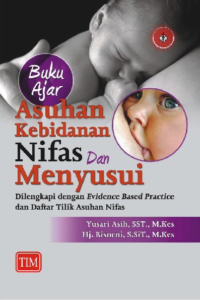 Buku Ajar Asuhan Kebidanan Nifas dan Menyusui Dilengkapi dengan Evidence Based Practice